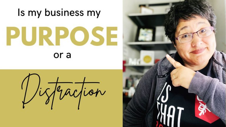 Is My Business My Purpose or a Distraction